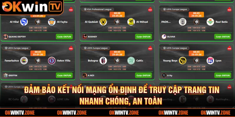 Đảm bảo kết nối mạng ổn định để truy cập trang tin nhanh chóng, an toàn